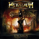 Metalium - Incubus (Chapter Seven)