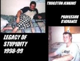 Thurston Jenkins/Professor O'Ignance - Legacy of Stupidity, 1998-99