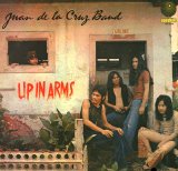 Juan De La Cruz Band - Up in Arms