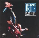 Dave Hole - Working Overtime