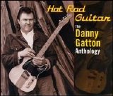 Danny Gatton - Hot Rod Guitar - The Anthology