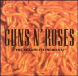 Guns n' Roses - The Spaghetti Incident?