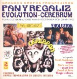 Pan & Regaliz, Evolution, Cerebrum - Grandes Grupos Progresivos