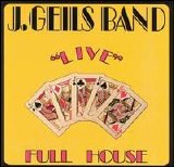 J. Geils Band - "Live" Full House