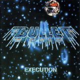 Bullet - Execution (1997)