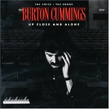 Burton Cummings - Up Close And Alone
