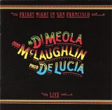Al di Meola John McLaughlin Paco de LucÃ­a - Friday Night in San Francisco