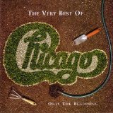 Chicago - The Very Best Of Chicago: Only The Beginning
