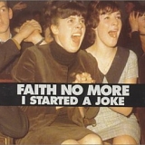 Faith No More - I Started A Joke (Single Pt.3)