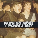 Faith No More - I Started A Joke (Single Pt.1)