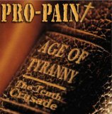 Pro-Pain - Age of Tyranny - The Tenth Crusade