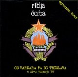 Riblja Corba - Od Vardara Pa Do Triglava: U Zivo, Turneja '88