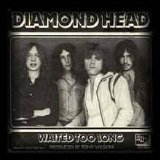 Diamond Head - Waited Too Long