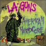 L.A. Guns - American Hardcore