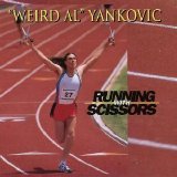 "Weird Al" Yankovic - Running With Scissors
