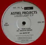 Astrel Projects - Liquid Light E.P.