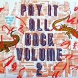 Various artists - Pay It All Back Volume 2