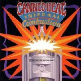 Canned Heat - Internal Combustion