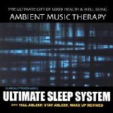 Ambient Music Therapy - Ultimate Sleep System