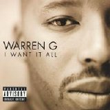 Warren G - I Want It All (Parental Advisory)