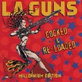 L.A. Guns - Cocked & Re-Loaded (Millenium Edition)
