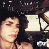 PJ Harvey - Uh Huh Her (Parental Advisory)