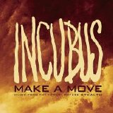 Incubus - Make A Move