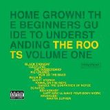 The Roots - Home Grown! The Beginner's Guide To Understanding The Roots, Vol.1 (Parental Advisory)