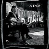 G. Love - The Hustle (Parental Advisory)