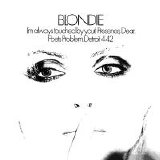 Blondie - (I'm Always Touched By Your) Presence, Dear.