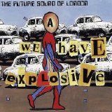 The Future Sound Of London - We Have Explosive (5-Track Remix Maxi-Single)