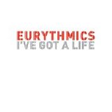 Eurythmics - Dance Vault Mixes: I've Got A Life