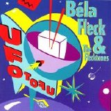 Béla Fleck & The Flecktones - UFO TOFU
