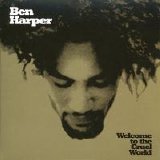 Ben Harper - Welcome To The Cruel World