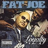 Fat Joe - Loyalty (Parental Advisory)