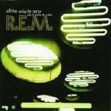 R.E.M. - All The Way To Reno
