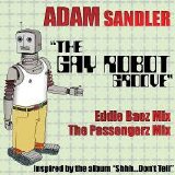 Adam Sandler - The Gay Robot Groove (Parental Advisory)