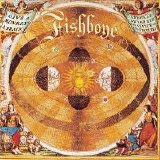 Fishbone - Give A Monkey A Brain And He'll Swear He's The Center Of The Universe