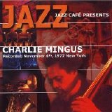Charles Mingus - Jazz Cafe Presents: Charlie Mingus