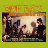 The Flaming Lips - Bad Days (Maxi-Single With 3 Unreleased Tracks)