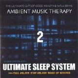 Ambient Music Therapy - Ultimate Sleep System 2