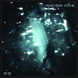 Yeah Yeah Yeahs - Is Is (5-Track Maxi Single)