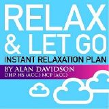 Alan Davidson - Relax & Let Go: Intstant Relaxation Plan