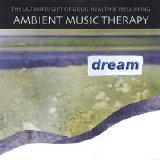 Ambient Music Therapy - Dream