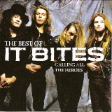 It Bites - Calling All the Heroes (The Best of)