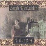 Sarah Mclachlan - Touch