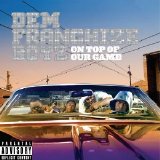 Dem Franchize Boyz - On Top of Our Game