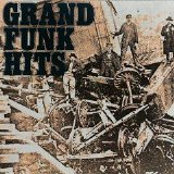 Grand Funk Railroad - Grand Funk Hits