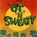 Cactus - 'Ot 'N'Sweaty