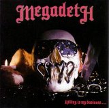Megadeth - 1985 Killing Is My Business